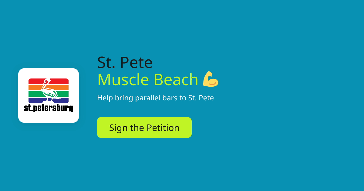 St. Pete Muscle Beach - Sign the Petition for Parallel Bars